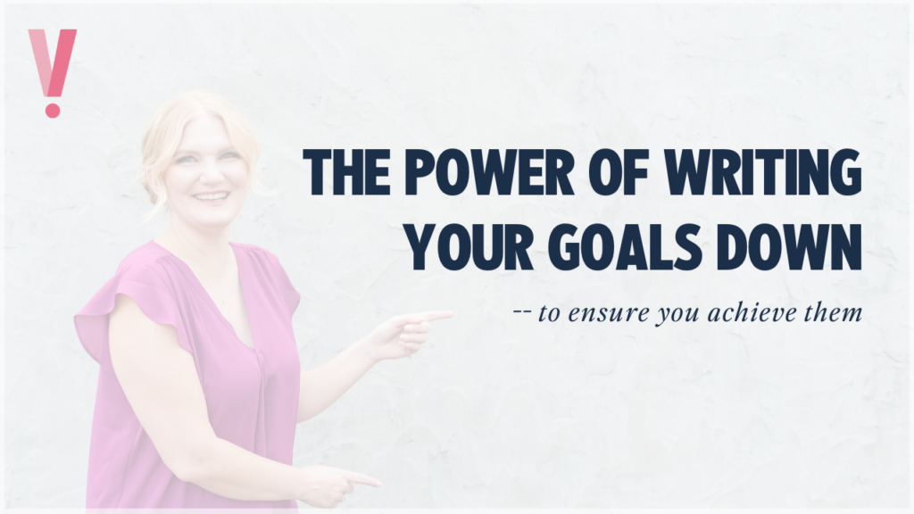There's a power in writing your goals down and reviewing your progress regularly.
